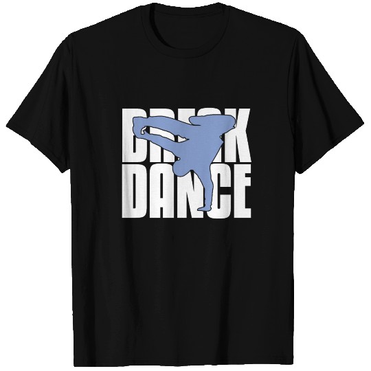 Breakdancer | Breakdance, B-Boy, B-Girl, Dancing T Shirts