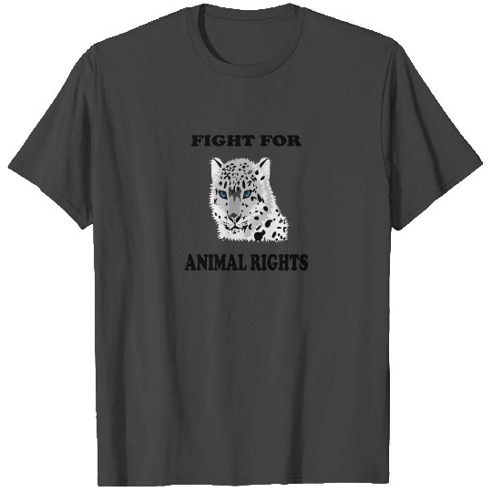 Fight for Animal Rights Snow Leopard T Shirts