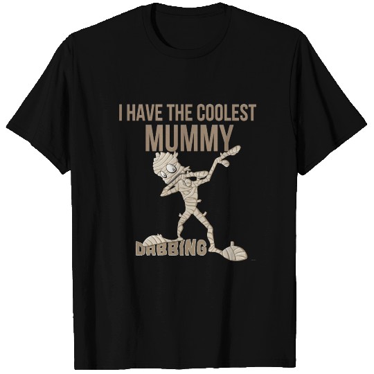 I Have The Coolest Mummy Dabbing T Shirts