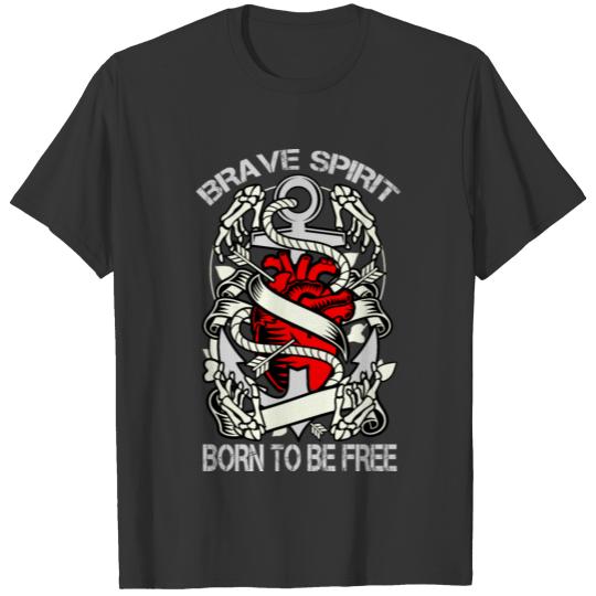 Brave Spirit Born To Be Free Heart And Anchor Gift T-shirt