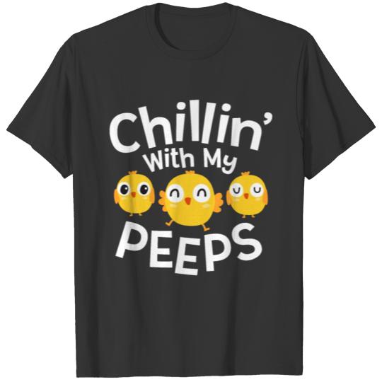 Chillin With My Peeps Happy Easter Gift T-shirt