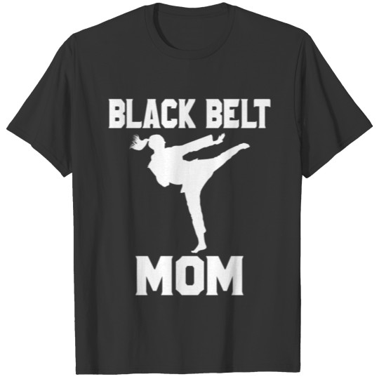 Black Belt Karate Mom T Shirts