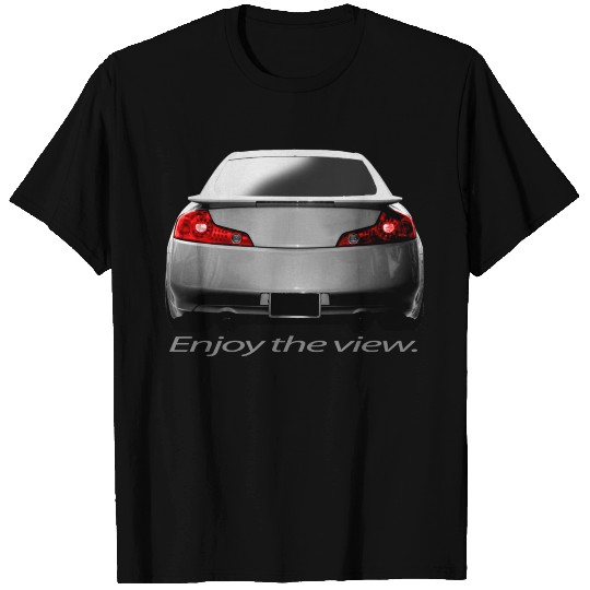 G35 Enjoy the view. T Shirts