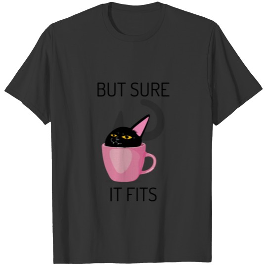 But sure it fits black cat T-shirt