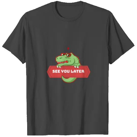 See you later alligator motive T Shirts
