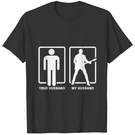 Your Husband My Husband Graphic Guitarist T-Shirt T-shirt