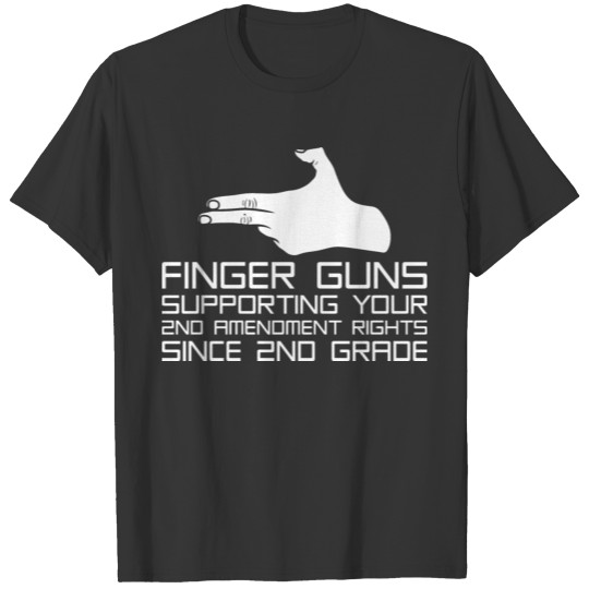 Finger Guns Supporting Your 2nd Amendment Rights T-shirt
