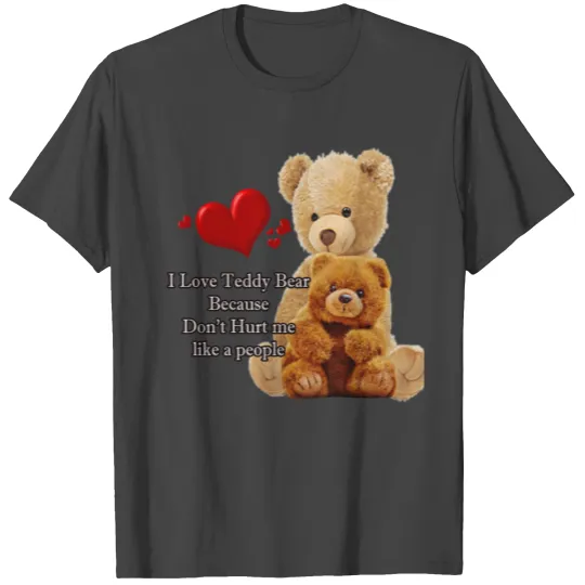 Teddy bear design T Shirts