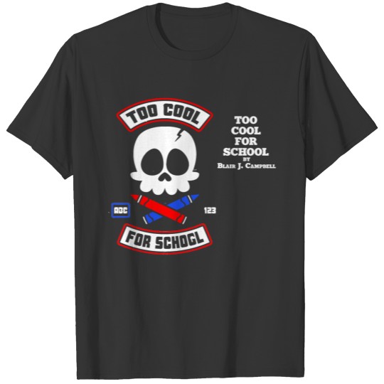 Too Cool For School T-shirt