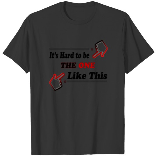 The One Like This - Matrix parody -Funny The One T-shirt