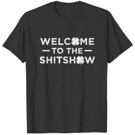 Welcome to the Shitshow Funny T Shirt T-shirt