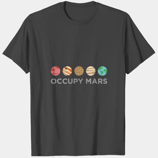 Occupy Mars Planets Space Astronomy Science Nerd T Shirts