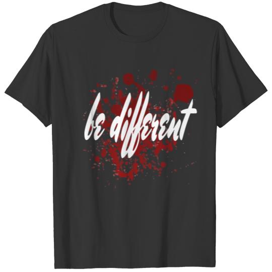 Be Different T-Shirt Gift Idea T-shirt