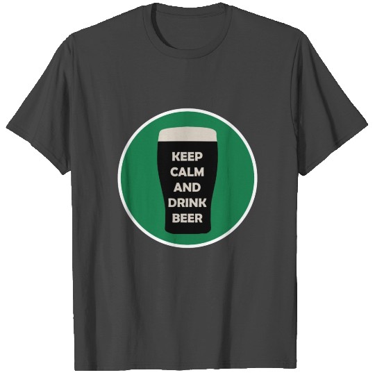 Keep calm and drink beer - St Patricks Day T Shirts