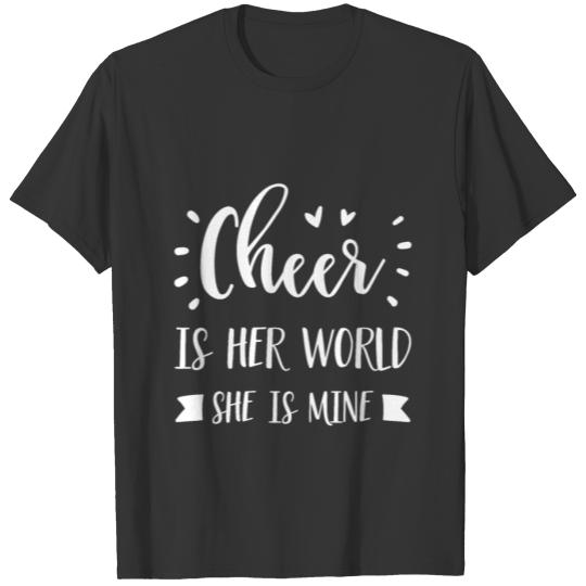 Cheer Is Her World She Is Mine Cheerleading Mom T-shirt