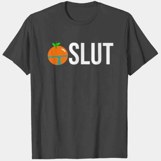 Slut orange fruit gift party summer T Shirts