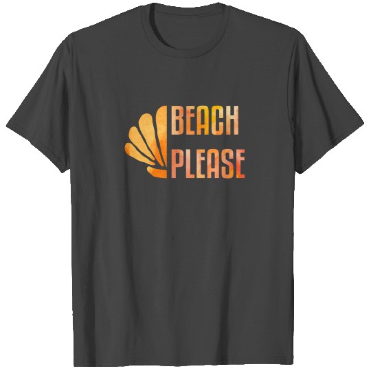 Beach I beach I sea I surf I beach chair I sand T Shirts