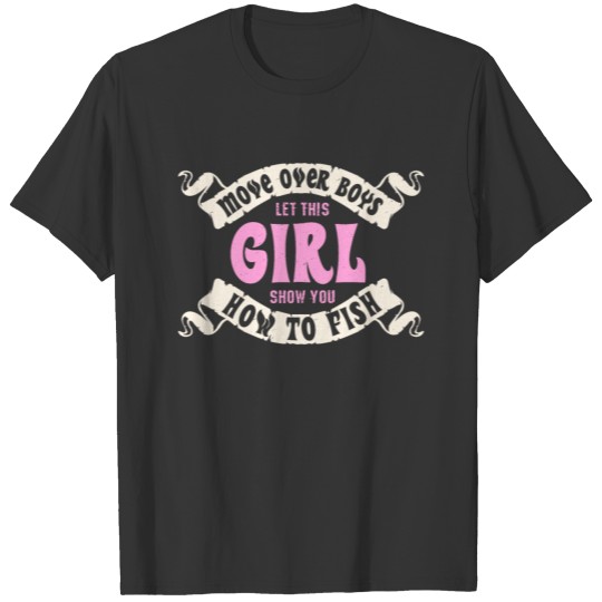 Fishing Girl Woman Empowerment Funny Quote Gift T Shirts