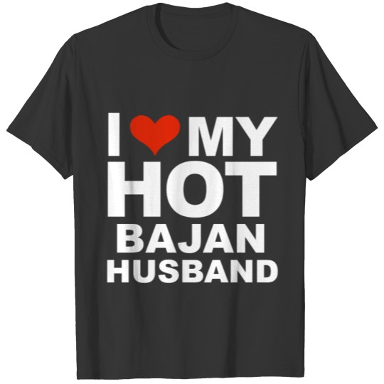 I Love My Hot Bajan Husband Marriage Wife Barbados T Shirts