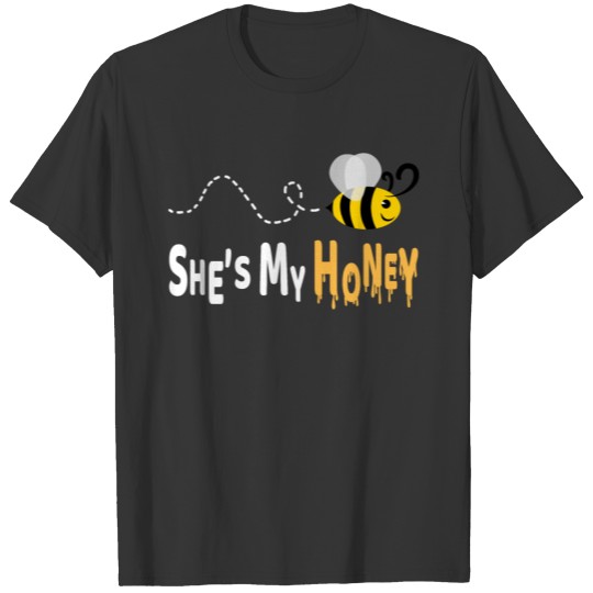 Sweet as Bee? She's my Honey T Shirts Design Wife