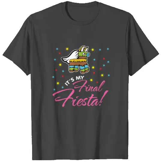 Final Fiesta Bride T Shirts Bachelorette Party Pinata