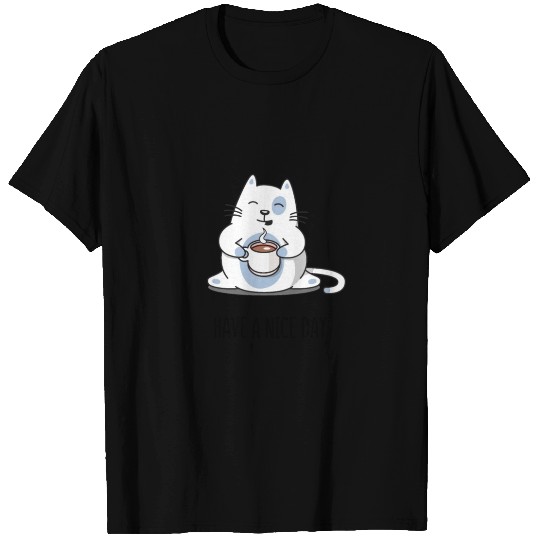 Have a nice day T Shirts