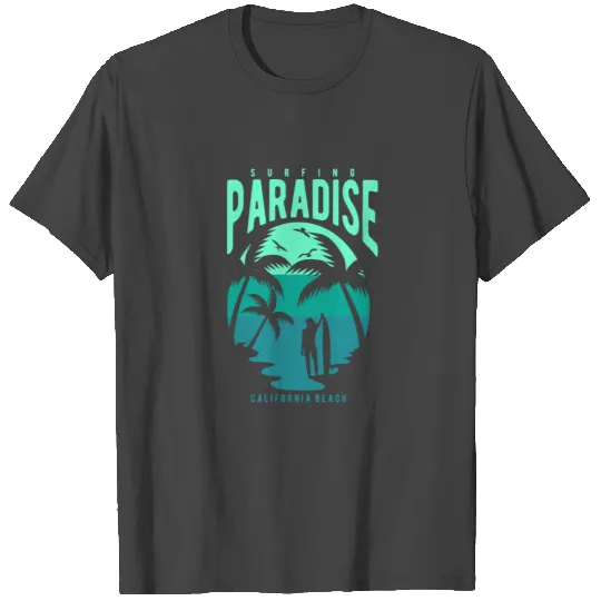 Surfing Paradise California Beach T Shirts