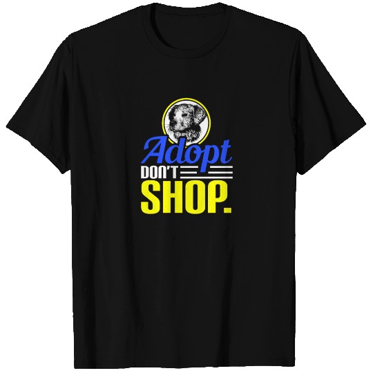 Adopt dont shop T Shirts