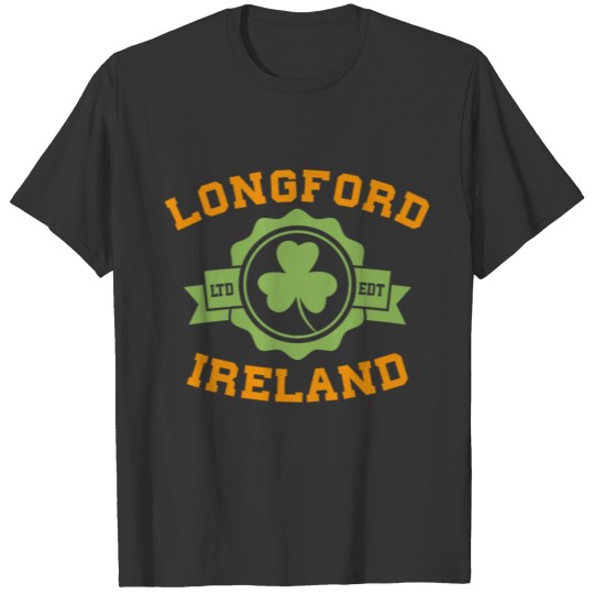 Longford Ireland Counties Irish St Patricks Day T-shirt