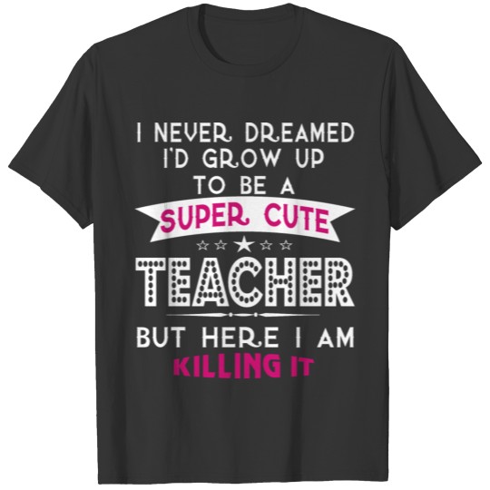 Super cute teacher T Shirts
