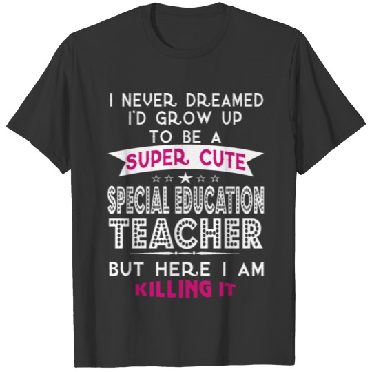 Super Cute Special Education Teacher T Shirts