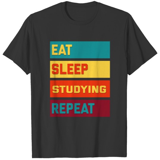 Eat Sleep Studying Repeat Hipster Edition T-shirt