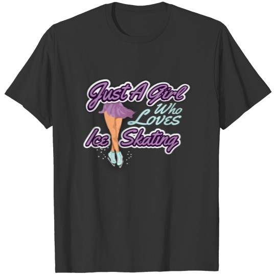Just A Girl Who Loves Ice Skating, Cute Girl T Shirts