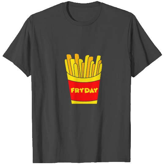 Fryday T Shirts Friday French Fries Food Gift T Shirts T