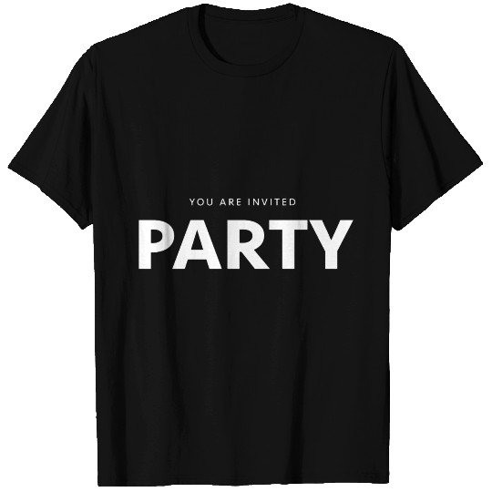 You are invited party T Shirts