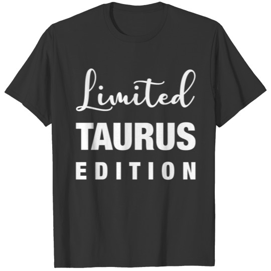 Limited Taurus Edition T Shirts