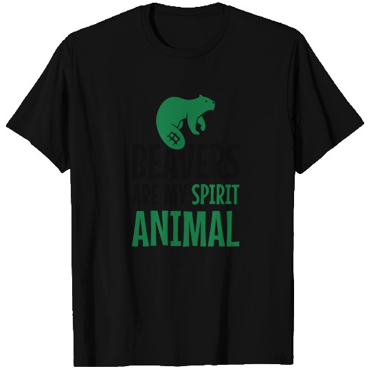 Beavers Are My Spirit Animal T Shirts