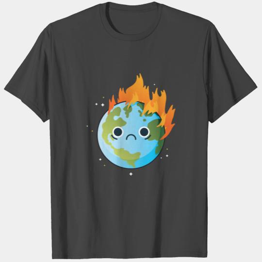 Burning Sad Earth on Fire #Earth Day! T Shirts