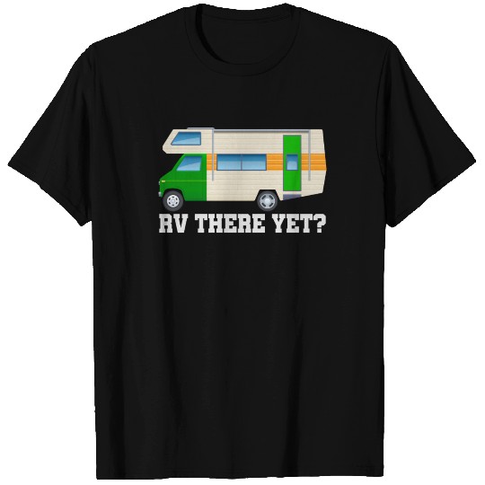 R.V. There Yet Road Trip Camping Funny T Shirts