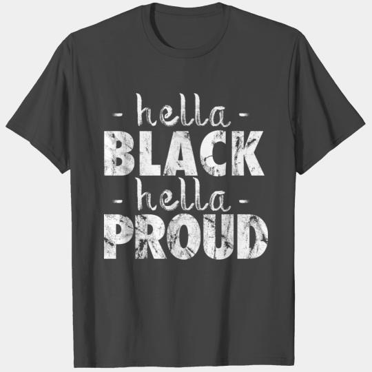 Hella Black Hella Pride African American Afro Skin T Shirts