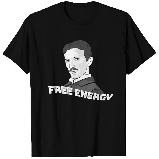 Nikola Tesla - Free Energy T Shirts