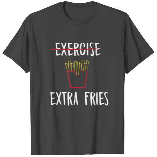 French Fries Exercise Extra Fries Gym Funny Gift T Shirts