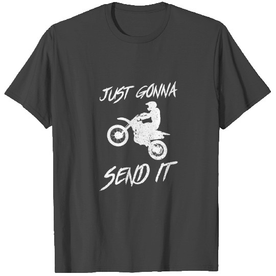 Just gonna send it T Shirts
