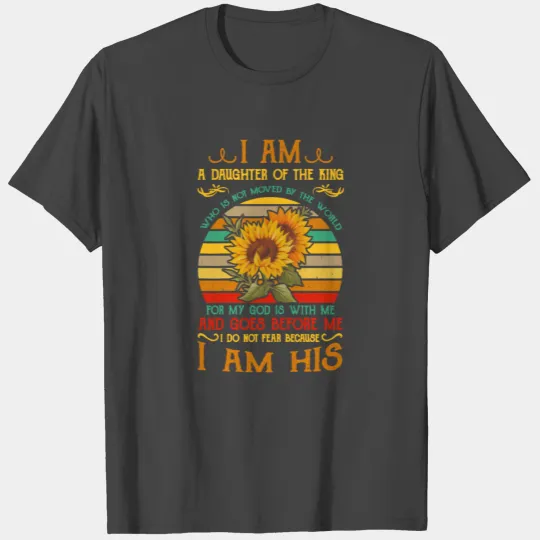 Womens I Am A Daughter Of The King T Shirts