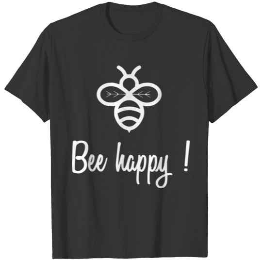 bee happy T Shirts