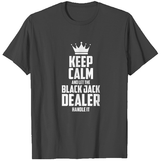 Keep calm black jack bet blackjack cards casino T Shirts