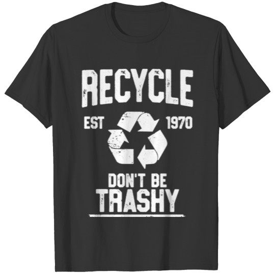 Recycle Trashy Vintage Earth Day T Shirts Science