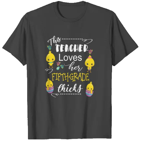 5th Grade Teacher Easter School Design Cute Love T Shirts