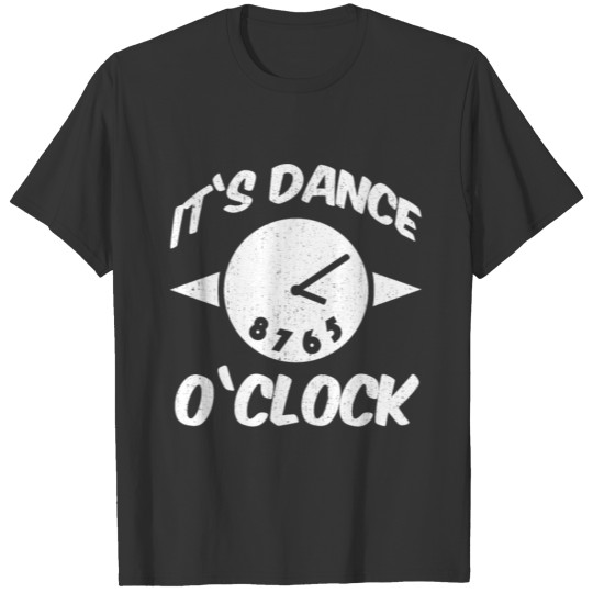 Dancing Dance Teacher Instructor Hip Hop Jazz Gift T-shirt