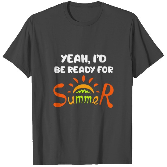 Summer Sunny Vacation Spring Break Warm Weather T Shirts